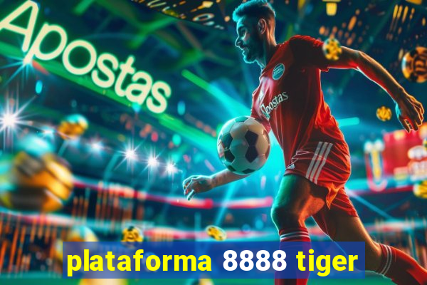 plataforma 8888 tiger